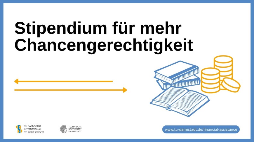 Grafik mit Text: Stipendium für mehr Chancengleichheit, www.tu-darmstadt.de/financial-assistance